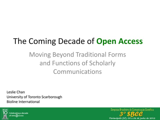 The Next Decade of Open Access: Moving Beyond Traditional Forms and Functions...