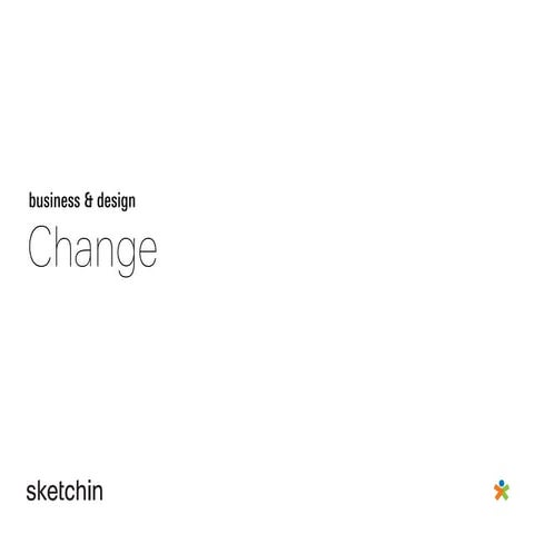 Change: business & design strategy