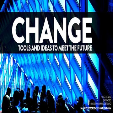 Change toolsandideastomeetthefuture-140326151910-phpapp01