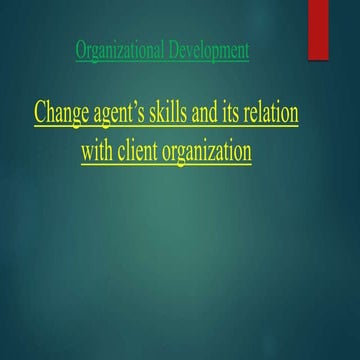 Change Agents' skills and client relationship - Slideshare