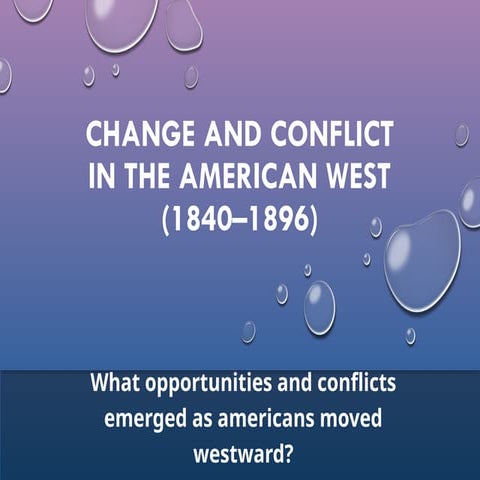 Change and Conflict in the American West: Expansion, Native ...