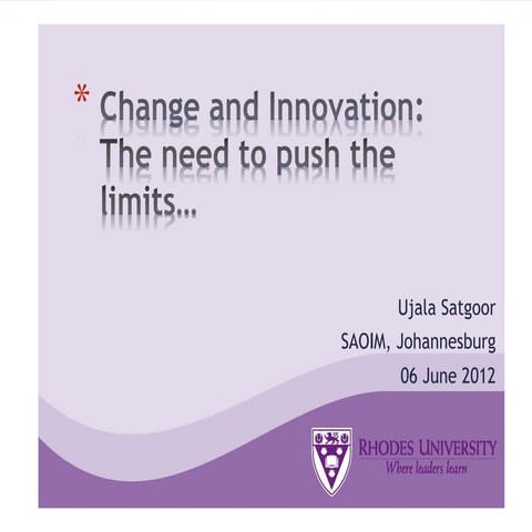 Change and Innovation: The Need to Push the Limits