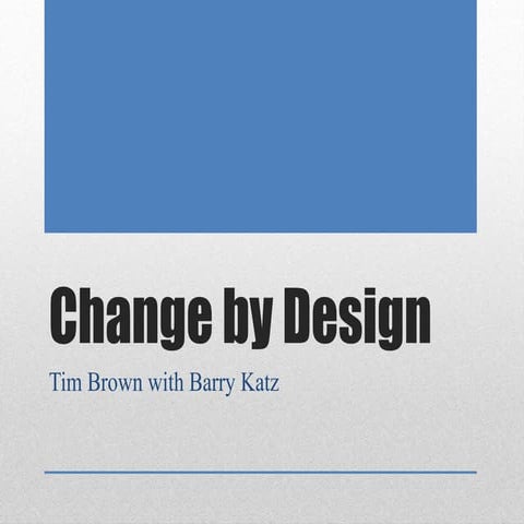 Change by design
