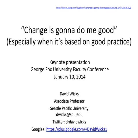 Change is gonna do me good (Especially when it’s based on good practice)