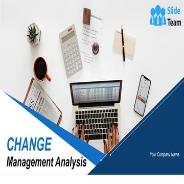 Change Management Analysis PowerPoint Presentation Slides | PPT
