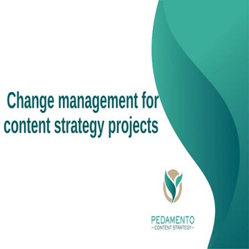 Change management for content strategy projects