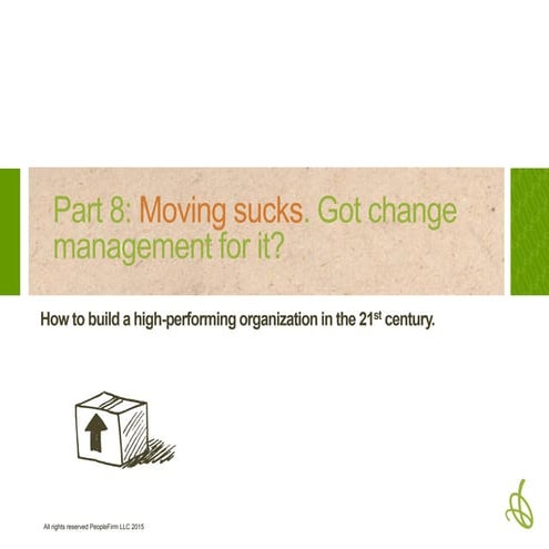 Part 6: Moving Sucks. Got Change Management for It?