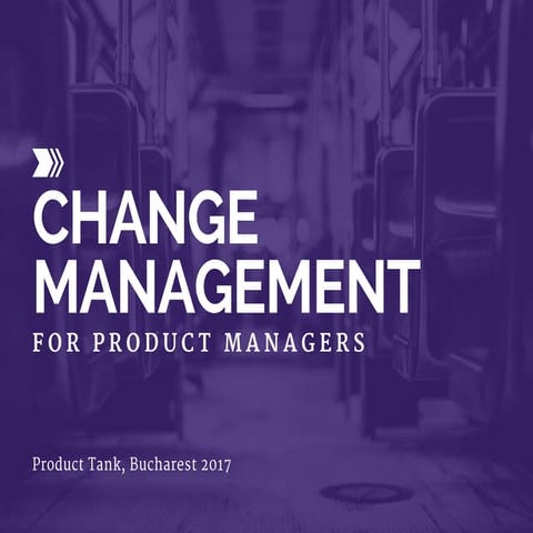 Change Management for Product Managers