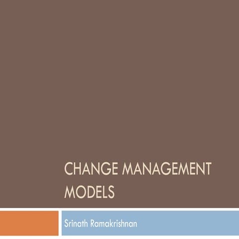 Change management models - ADKAR, Satir, 8 step, Switch and Lewin models