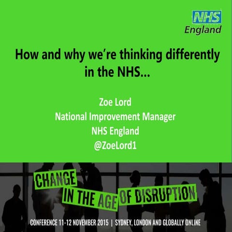 Thinking differently in the NHS - Zoe Lord - Change Management Institute