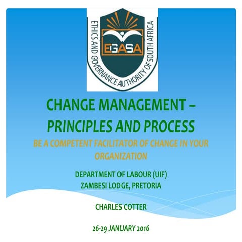 Change management – Principles Process & Tools 