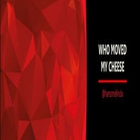 Change management: who moved my cheese