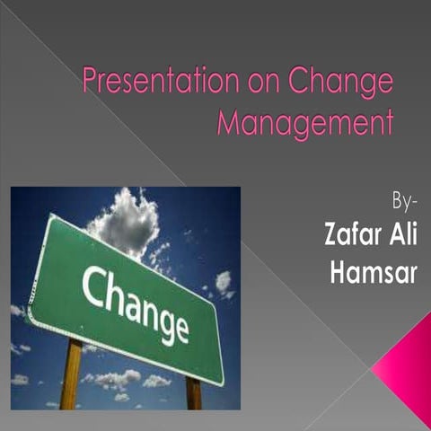 Change management ppt by syed&hami