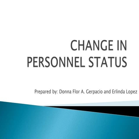 Change in Personnel Status