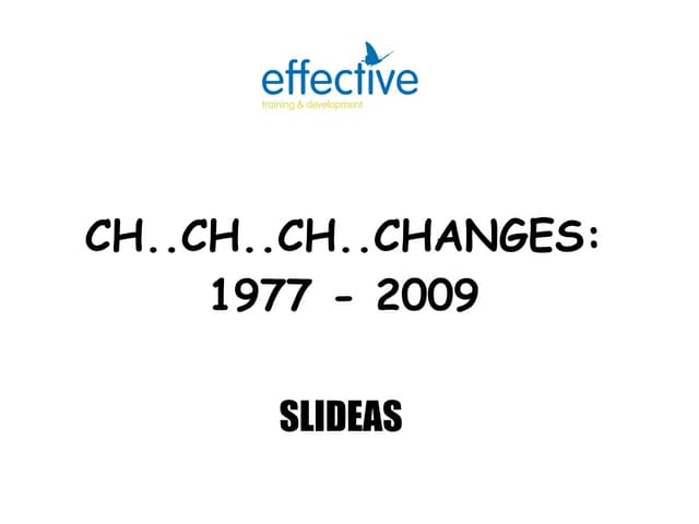 Changes