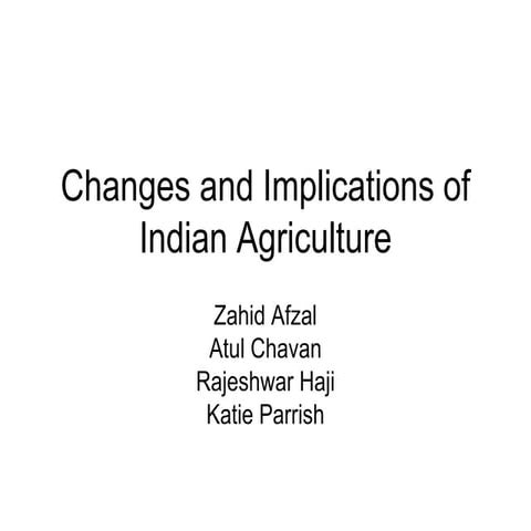 Changes And Implications Of Indian Agriculture