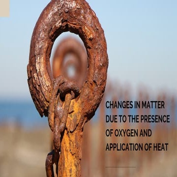 Changes in Matter Due to the Presence of Oxygen and Application of Heat.pdf