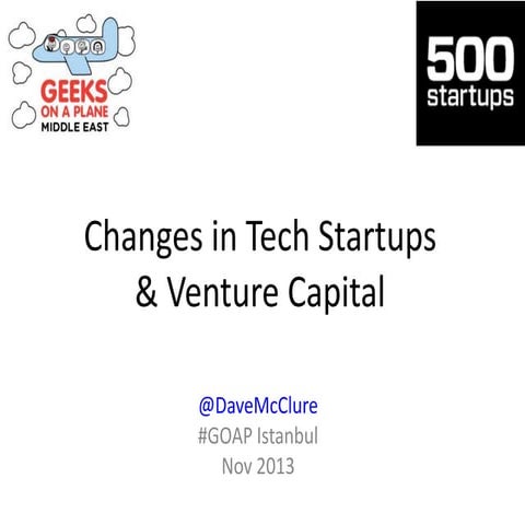 Changes in Tech & Venture Capital (Istanbul, Nov 2013)