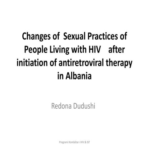 Changes of sexual practices of people living with hiv after initiation of ant...
