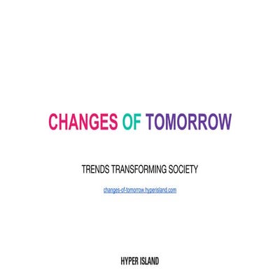 Changes of tomorrow - trends transforming society