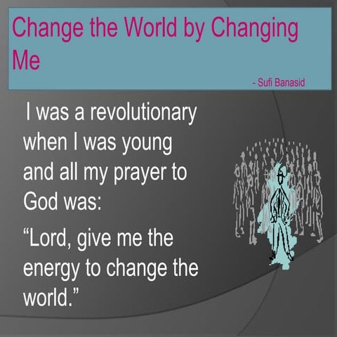 Change the World by Changing Me to reflect.ppt