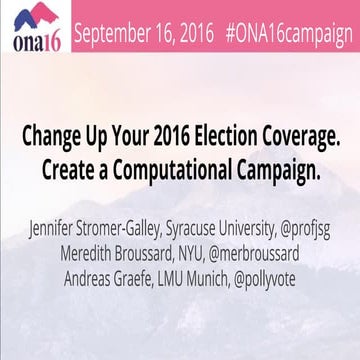 Change Up Your 2016 Election Coverage. Create a Computational Campaign.