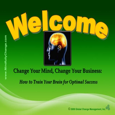 Change Your Mind, Change Your Business: How to Train Your Brain for Optimal S...