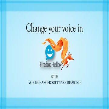 Change Your Voice in Firefox Hello