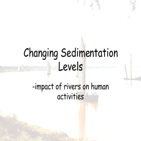 Changing Sedimentation Levels