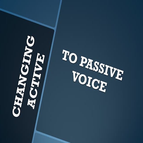 Changing active to passive voice