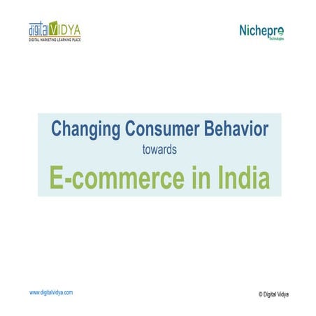 Changing Consumer Behavior towards e-commerce in India