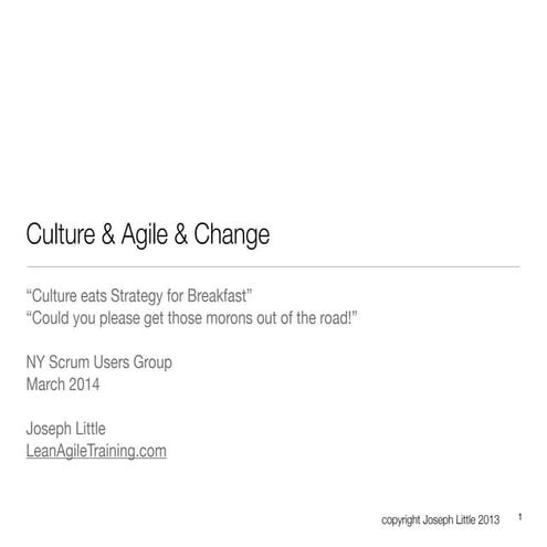 Culture & Agile & Change - NYC Scrum Users Group