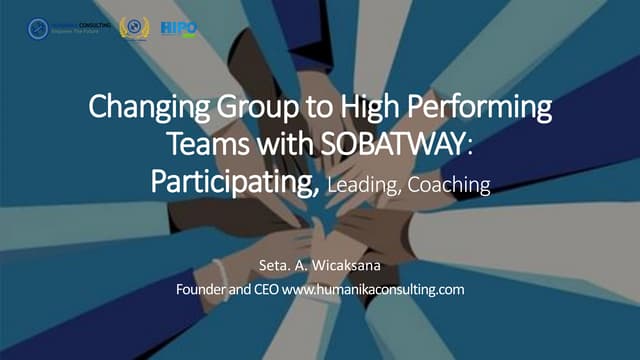 Changing Group to High Performing Teams with SOBATWAY through Participating