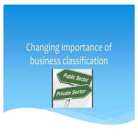 Changing importance of business classification