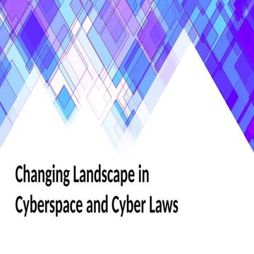 Changing Landscape in Cyberspace and Cyber Laws.pptx