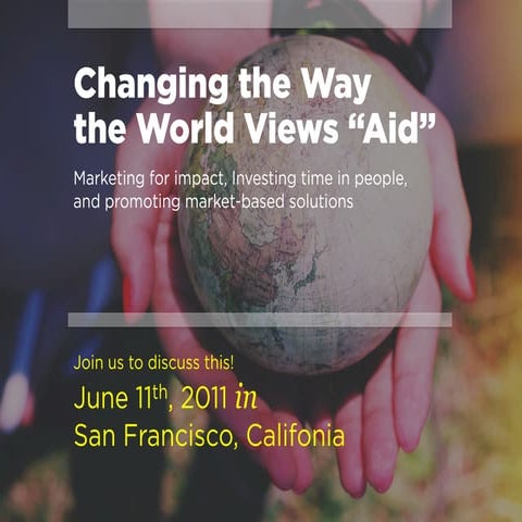 Changing the Way the World Views "Aid": Marketing for Impact, Investing Time ...