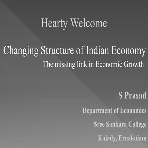 Changing Structure of Indian Economy:The missing link in Economic ...
