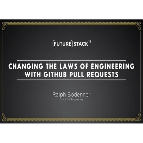 Changing The Laws Of Engineering With Github Pull Requests