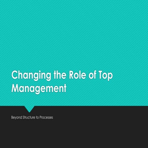 Changing the role of top management
