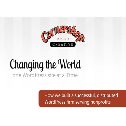 Changing the World one WordPress Site at a Time