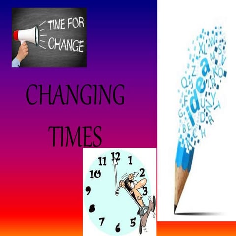 Changing Times