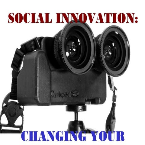 Social Innovation - Changing your Lense