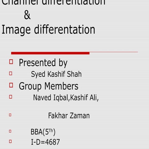 Channel differentiation & image differentiation