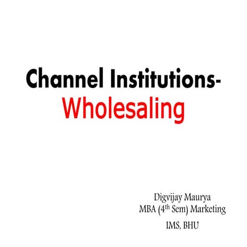 Channel institutions  wholesaling