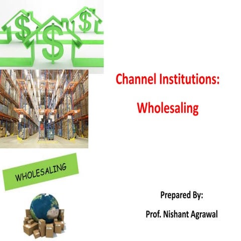 Channel institutions Wholesaling