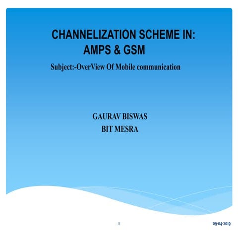 Channelization scheme in AMPS & GSM