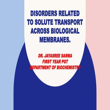 disorders relate to solute transport across biological membranes | PPTX
