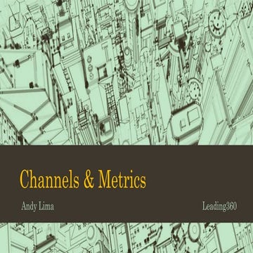 Introduction to Channels and Metrics 