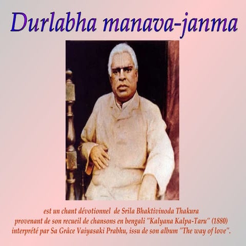 Une vie humaine gachée: chant dévotionnel vaisnava