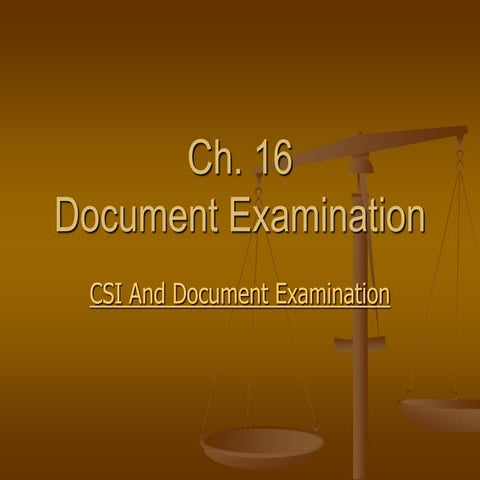 Chao. 16- Document Examination-Csi- 14s.ppt
